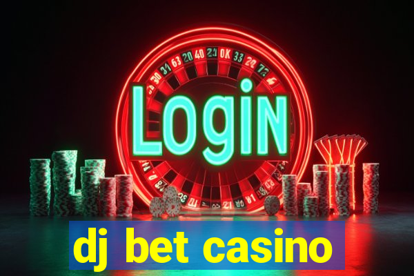 dj bet casino